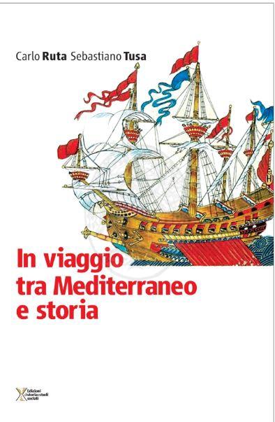 In viaggio tra Mediterraneo e storia