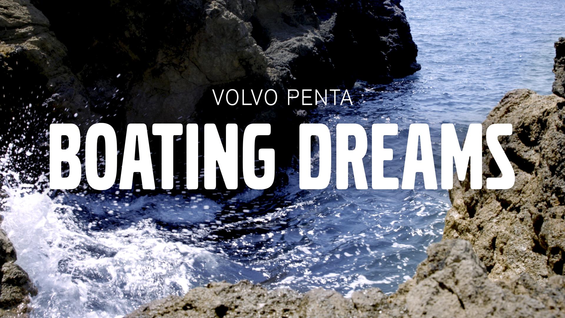 Volvo Penta Boating Dreams: new web series explores the dreams at sea